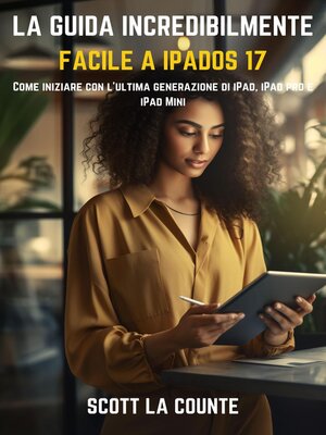 cover image of La Guida Incredibilmente Facile a iPadOS 17